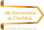 Alle Kurstermine im Überblick Alle Kurstermine im Überblick